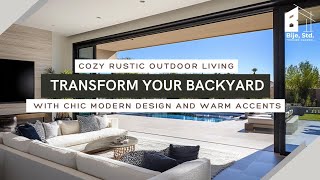 Cozy Rustic Outdoor Living: Transform Your Backyard with Chic Modern Design and Warm Accents