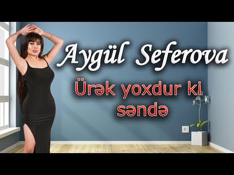 Aygul Seferova - Urek Yoxdurki Sende (Official Video) 2020