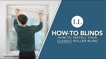 How to Install Your Manual & Motorised Classic Roller Blind | How-To Blinds
