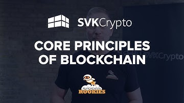 Core Principles of Blockchain