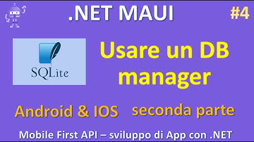Sviluppare app Android/iOS con .NET MAUI ITA 04: usare un DB manager per i dati della app,  parte 2