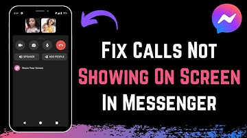 How to Fix Messenger Calls Not Showing up on Screen !