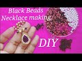 Black Beads Necklace Making / How to make Necklace at home / Moti ka Mala #myhomecrafts #jewellery