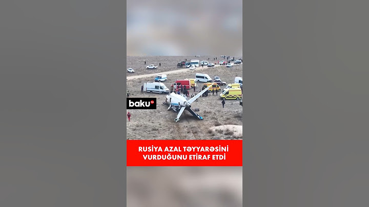 AZAL təyyarəsi necə və niyə vuruldu?