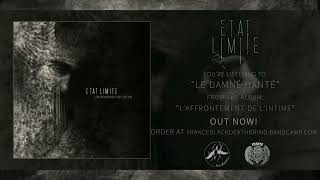 Etat Limite - Le Damné Hanté (Atmospheric Black Metal, 2022)