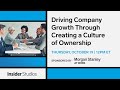 Driving Company Growth Through Creating A Culture Of Ownership