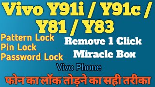 Vivo Y91i Y81 Y83 Pattern Pin Password Lock Remove By Miracle Thunder 3.19 Letest Setup | Vivo Lock