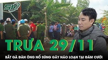 Trưa 29/11: Cảnh sát bắt khẩn gã đàn ông nổ súng gây náo loạn đám cưới hàng xóm ở Hà Tĩnh