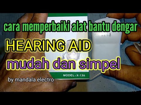 cara memperbaiki ALAT BANTU DENGAR