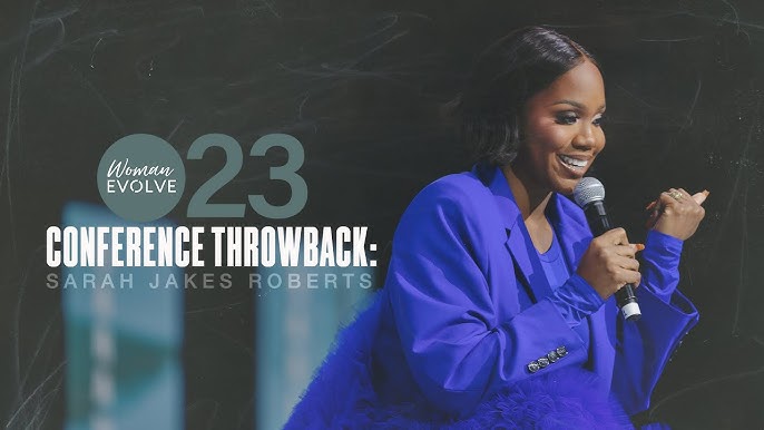 Sarah Jakes Roberts preaching Woman Evolve conference