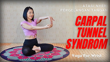 Atasi Nyeri Pergelangan Tangan - Yoga Untuk CTS (Carpal Tunnel Syndrom) | Yoga For Wrist