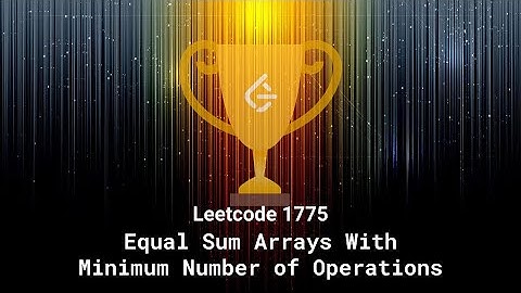 Leetcode 1775. Equal Sum Arrays With Minimum Number of Operations