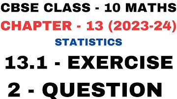 2 Question Exercise 13.1 l Chapter 13 Statistics l ex 13.1 q2 l Class 10th Maths l NEW NCERT 2023-24