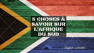 5 CHOSES À SAVOIR SUR L'AFRIQUE DU SUD🇿🇦 / 5 THINGS TO KNOW ABOUT SOUTH AFRICA 🇿🇦