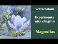 Watercolour experiments with clingfilm - painting magnolias
