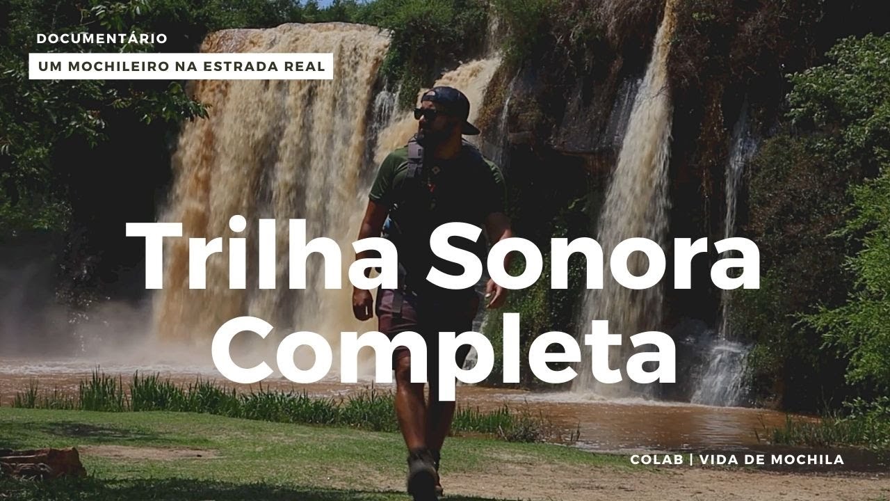 TRILHA SONORA do DOCUMENTÁRIO UM MOCHILEIRO na ESTRADA REAL