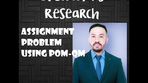 ASSIGNMENT PROBLEM USING POM-QM