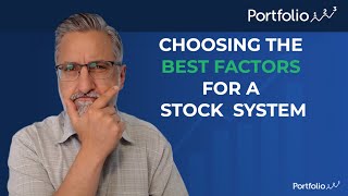 Choosing The Best Factors For A Stock System