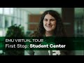 EMU Virtual Tour | Stop 1 of 15: Student Center