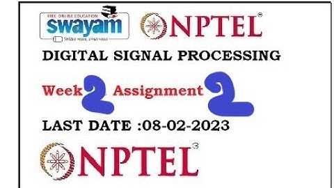 Digital signal processing NPTEL ||Digital signal processing Week 2|| DSP|| NPTEL||2023|