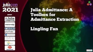 Julia Admittance: A Toolbox for Admittance Extraction | Lingling Fan | JuliaCon2021