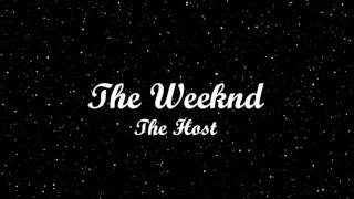 The Weeknd - 11. The Host