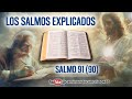 salmo 91/Salmos explicados/Biblia hablada