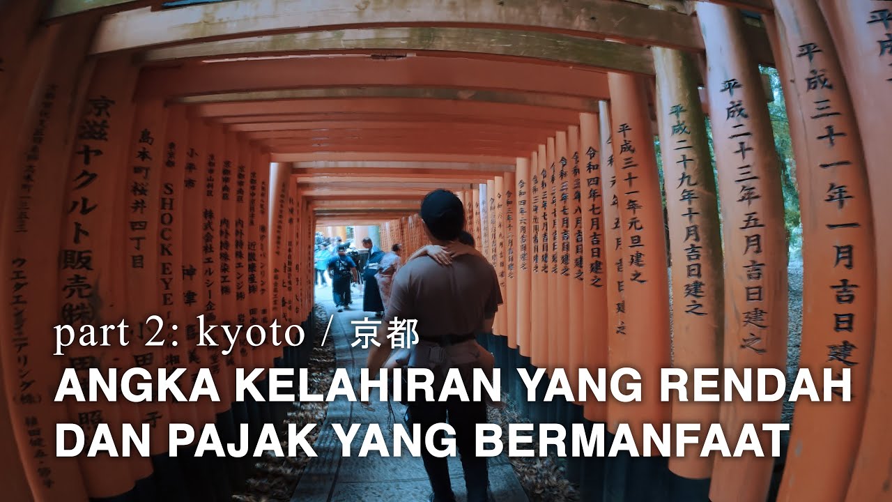 KYOTO Jepang #2 - Angka Kelahiran yang Rendah dan Pajak yang Bermanfaat