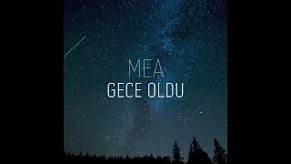 Gece Oldu - MEA