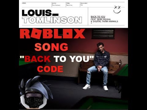 Roblox Back To You Song Code Id Youtube - the roblox music id for the judge