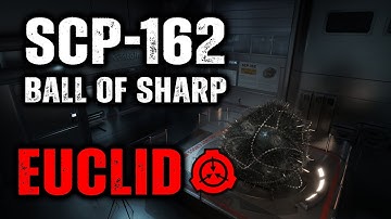SCP 162 - Ball of Sharp : Object Class - Euclid
