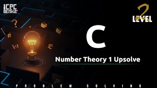 Problem C | Number theory sheet Upsolve