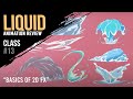 Liquid animation review class 13 basics of 2d fx course