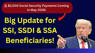 $2,000 Social Security Checks Coming in May 2026? New SSI, SSDI & SSA Update Explained