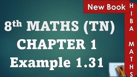 8th maths chapter 1 example 1.31 tn samacheer hiba maths