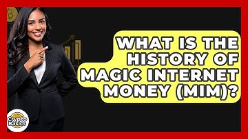 What Is The History Of Magic Internet Money (MIM)? - CryptoBasics360.com
