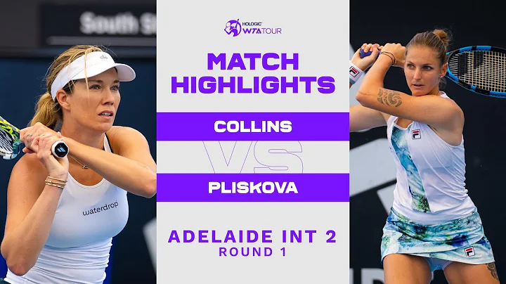 Danielle Collins vs. Karolina Pliskova | 2023 Adelaide 2 Round 1 | WTA Match Highlights