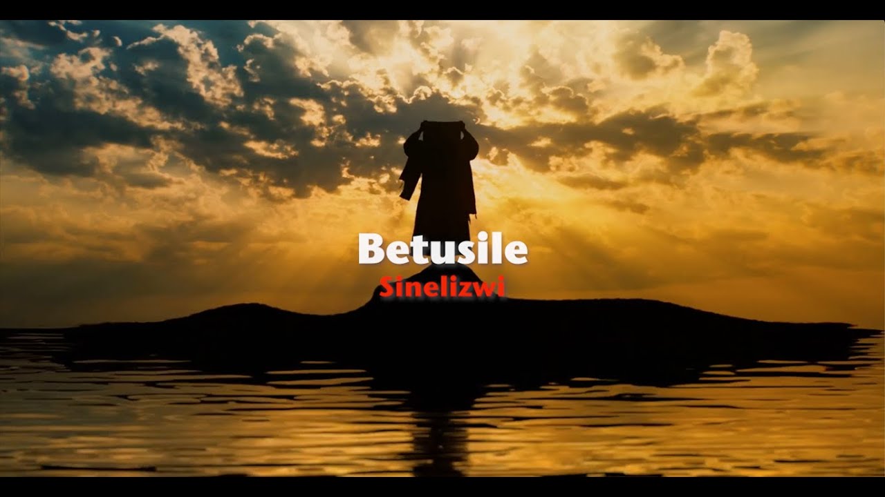 Betusile   Sinelizwi Official Music Video