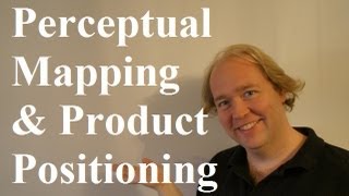 Perceptual Mapping & Product Positioning Explained