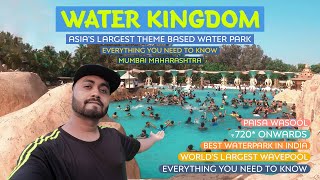 Water Kingdom Water Park | A to Z Information | Asia's Largest Theme Based WaterPark | Post Lockdown