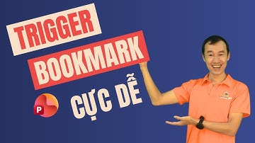 Sử Dụng Trigger Với Bookmark Trong PowerPoint: Điều Khiển Video & Âm Thanh Chính Xác| Bùi Duy Phương