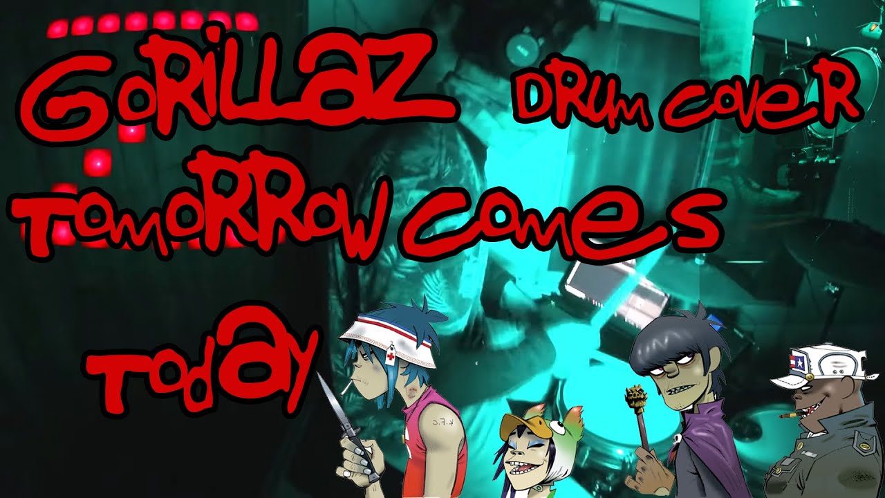 Gorillaz Tomorrow Comes Today Drum Cover Youtube