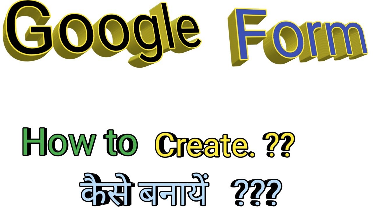 How to use Google Forms - Tutorial for Beginners (2019-20),कम्प्लीट ...