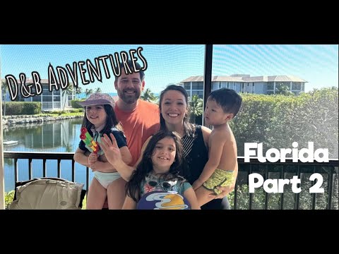 2023 D&B Family Adventures Florida - Part 2 (Coral Harbor Club)