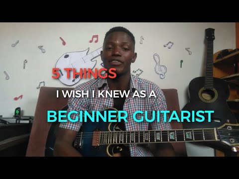 5 Things I Wish I Knew As A Beginner Guitarist - YouTube