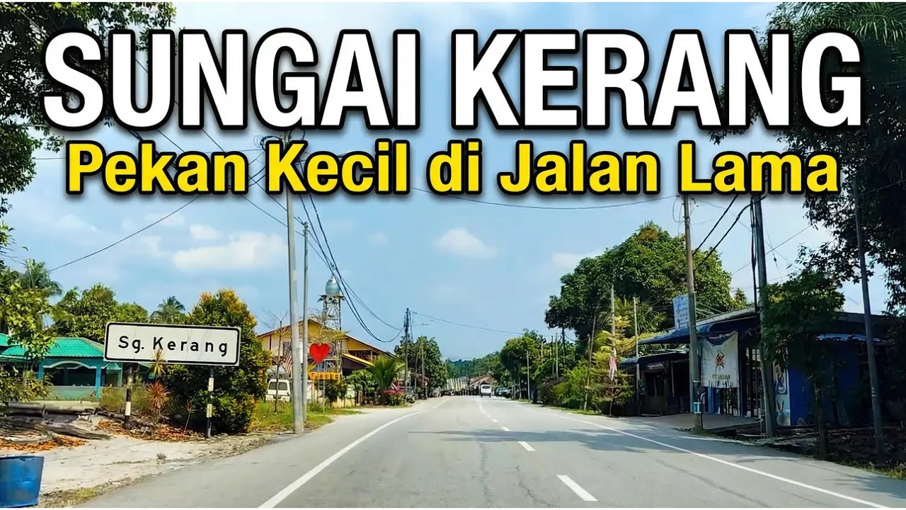 SUNGAI KERANG. Pekan Lama yang Masa Seolah-olah Terhenti
