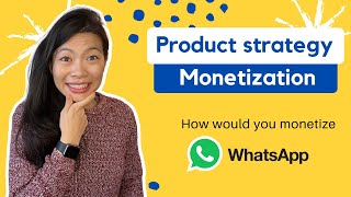 Product Strategy Interviews: Monetization