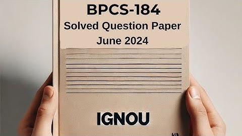 BPCS-184 June 2024 Solved Previous Year Question Paper | BPCS-184 Question Paper | BPCS-184 2024