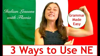 🇮🇹 Italian Lessons with Flavia - 3 Ways to use NE the Italian pronoun - Italian Grammar Made Easy 🇮🇹