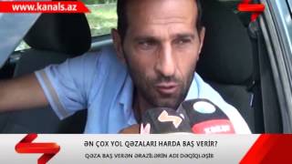 EN COX YOL QEZALARI HARDA BAS VERIR